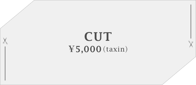 CUT ¥5,000（taxin）